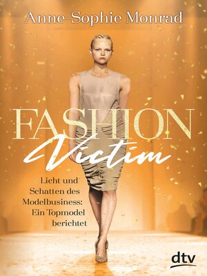 cover image of Fashion Victim – Licht und Schatten des Modelbusiness